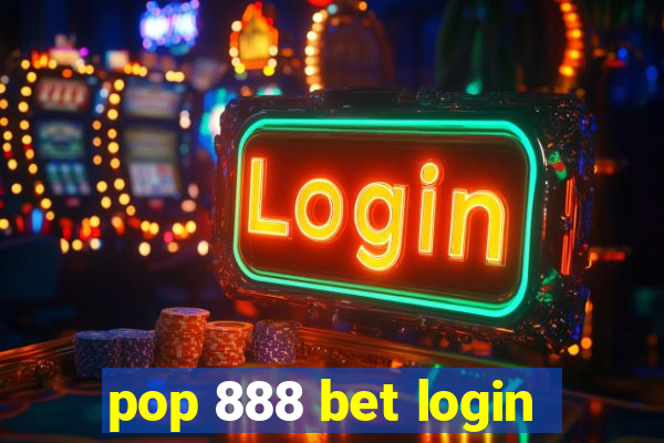 pop 888 bet login